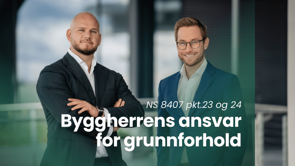 Byggherrens ansvar for grunnforhold