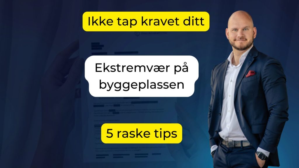 Ekstremvær på byggeplass
